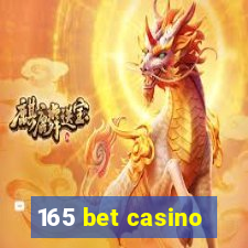 165 bet casino